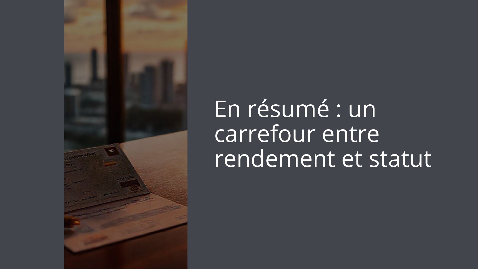 En résumé : un carrefour entre rendement et statut