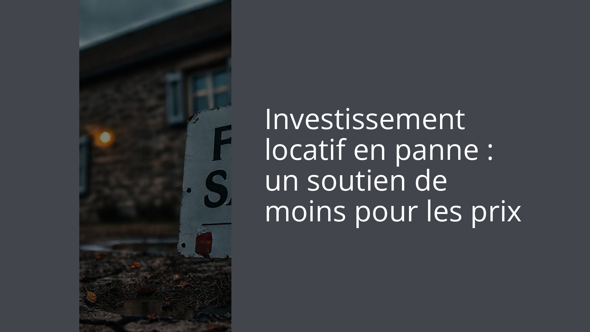 Investissement locatif en panne : un soutien de moins pour les prix