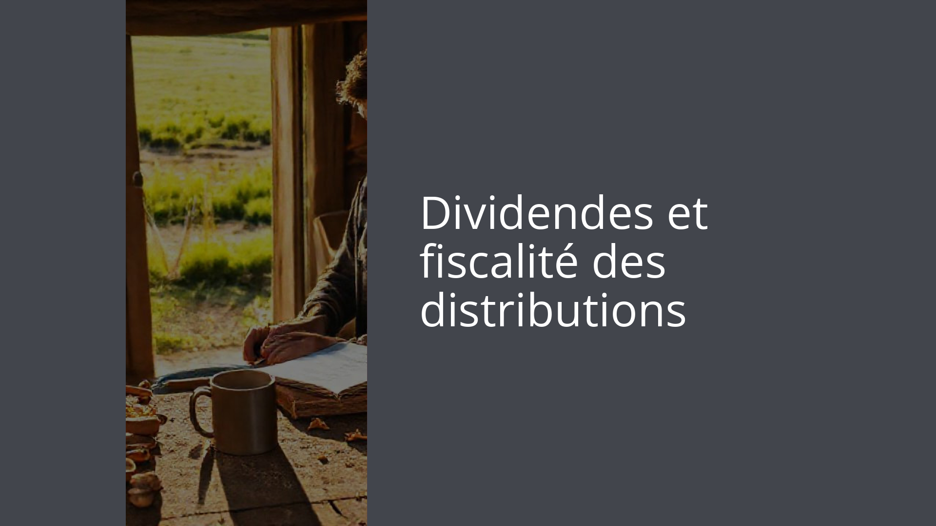 Dividendes et fiscalité des distributions