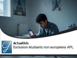 Exclusion des étudiants non européens de l&rsquo;APL : Ce qu&rsquo;il faut savoir