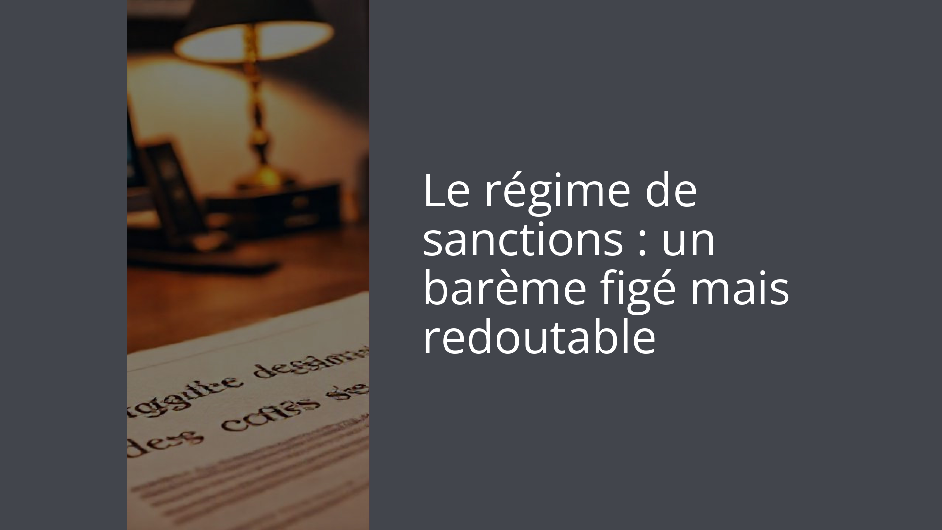 Le régime de sanctions : un barème figé mais redoutable