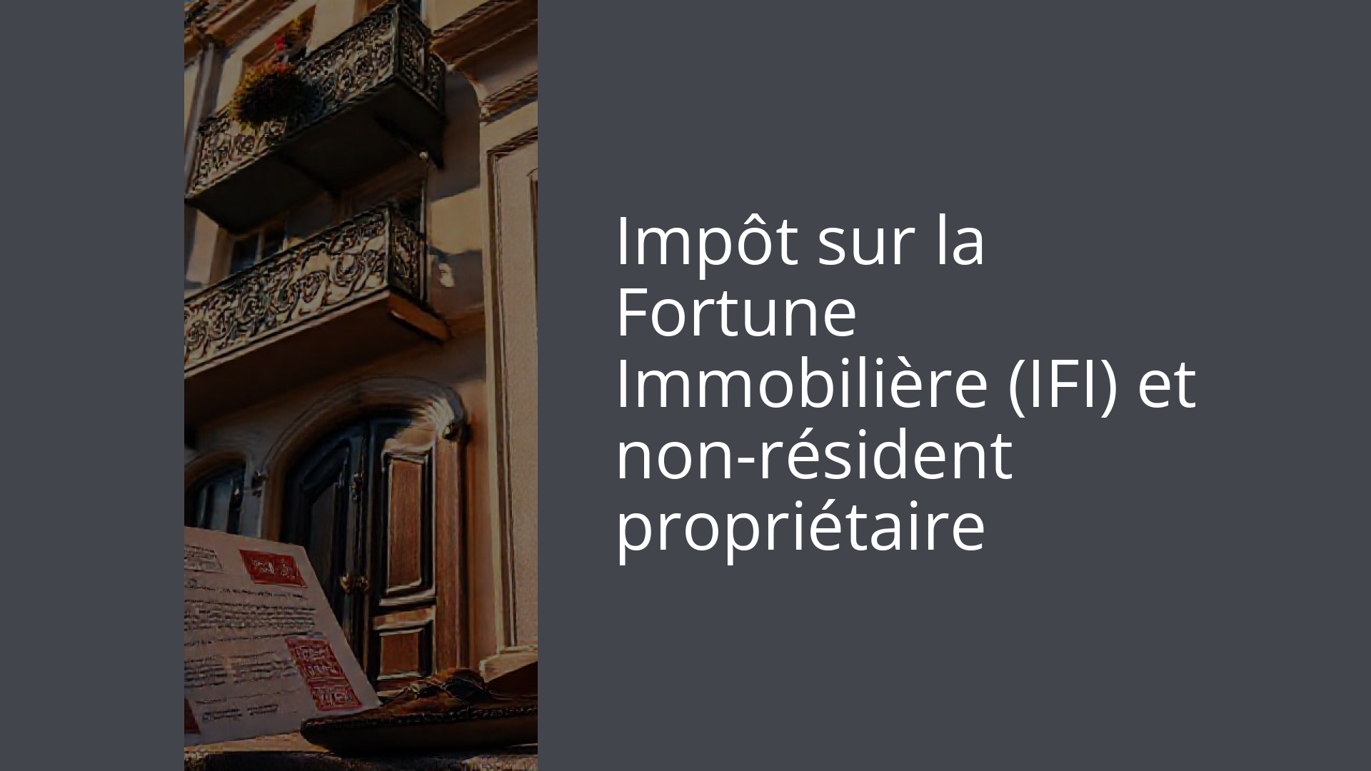 Impôt sur la Fortune Immobilière (IFI) et non-résident propriétaire