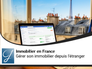 Gerer son immobilier en France depuis l’étranger : options pratiques et pièges à éviter