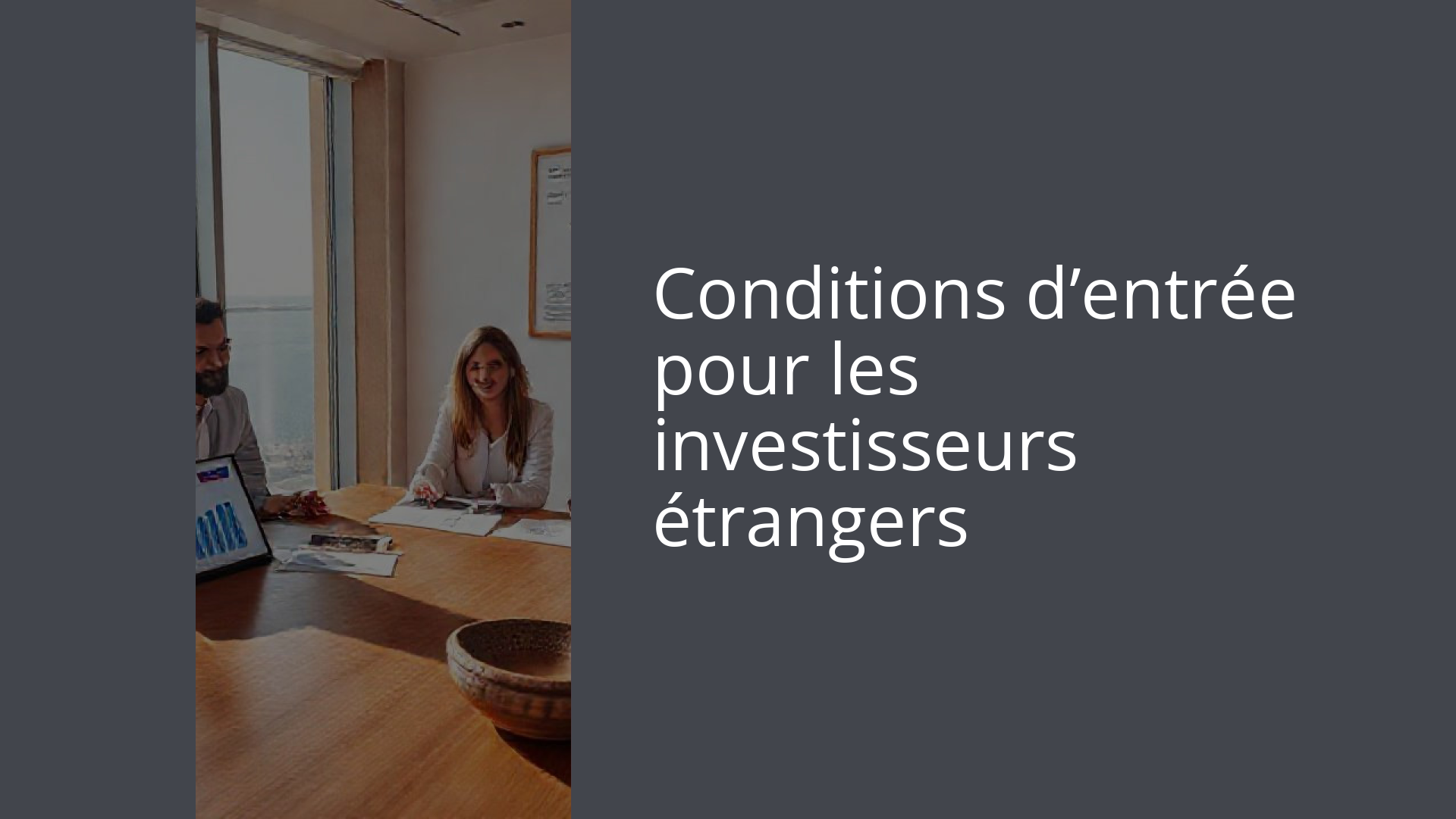 Conditions d’entrée pour les investisseurs étrangers