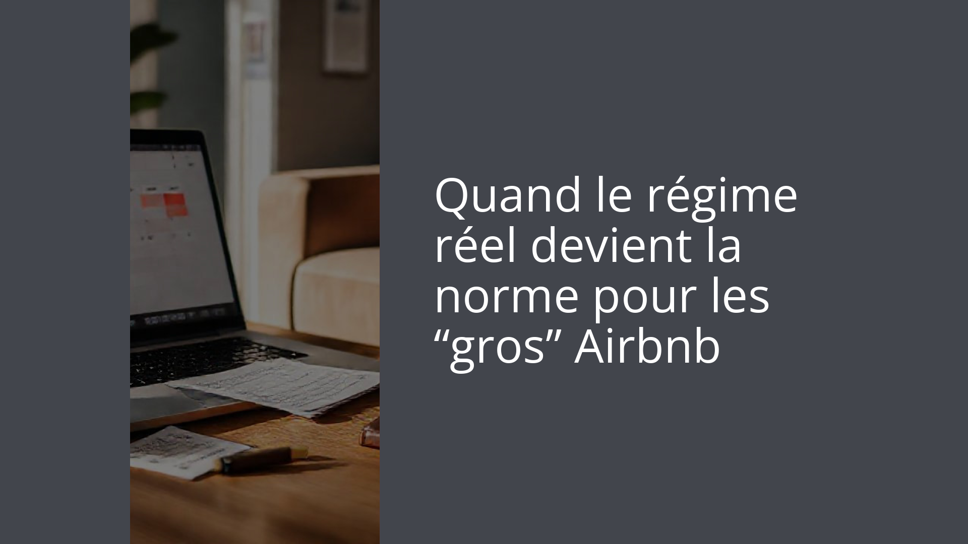 Quand le régime réel devient la norme pour les “gros” Airbnb