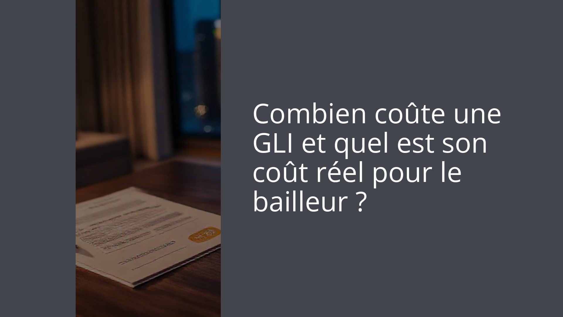 Combien coûte une GLI et quel est son coût réel pour le bailleur ?
