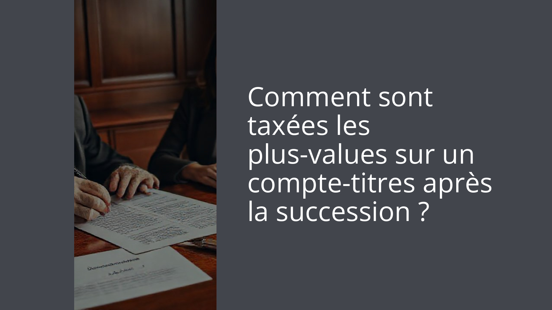 Comment sont taxées les plus-values sur un compte-titres après la succession ?