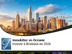 Investir à Brisbane : marché en forte croissance 2026