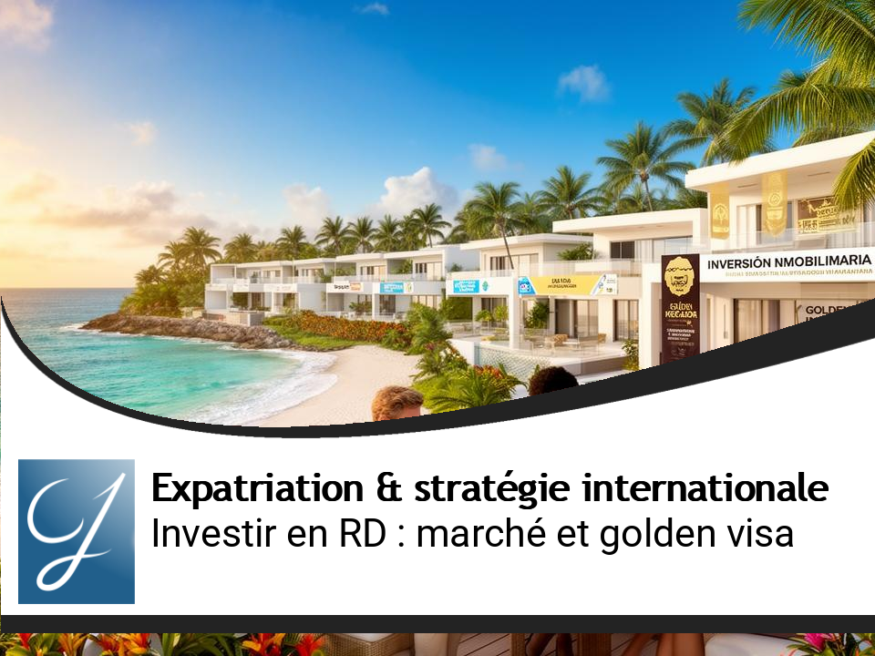 Investir en Republique dominicaine : comprendre le marché et le « golden visa »