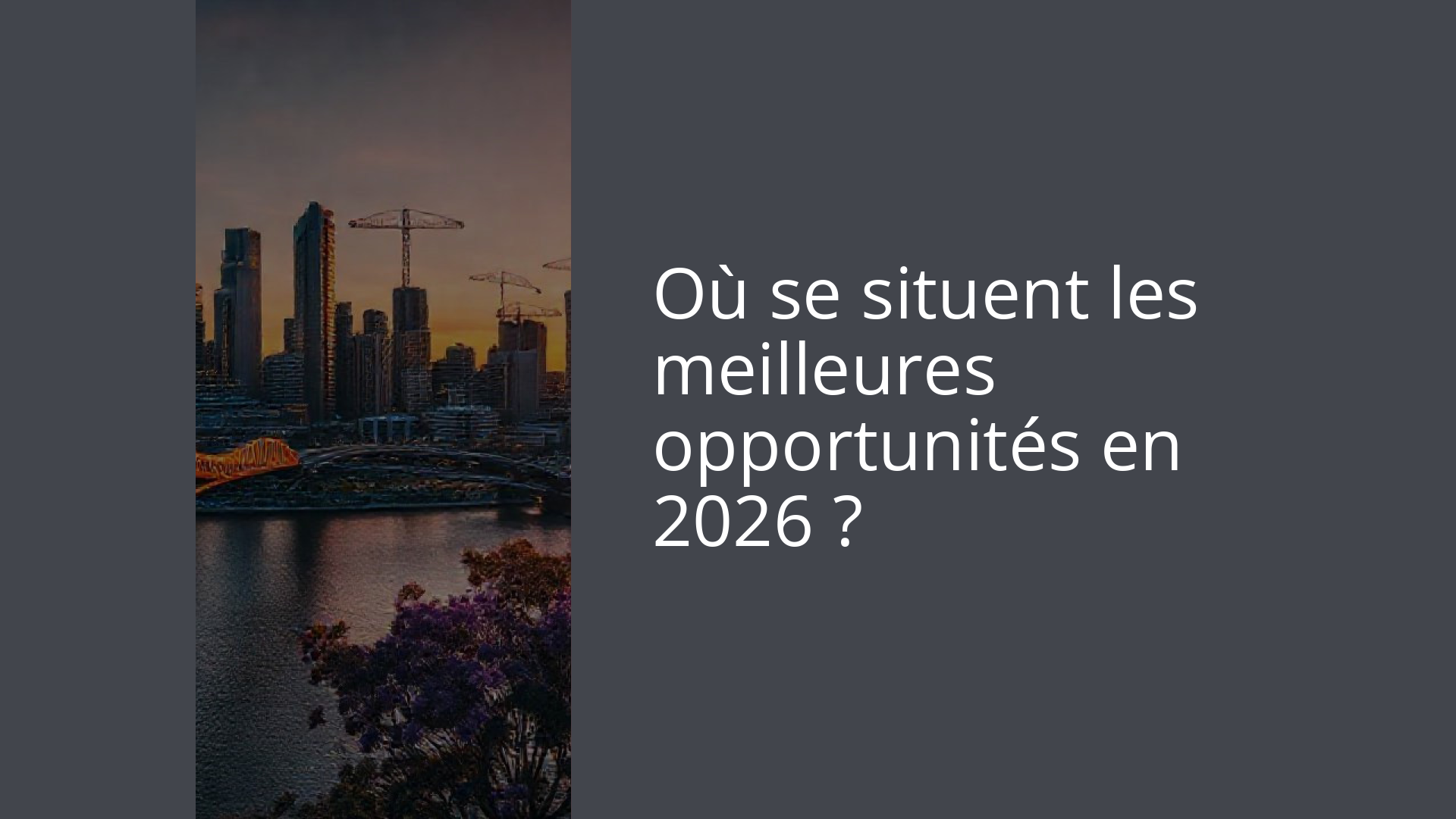 Où se situent les meilleures opportunités en 2026 ?