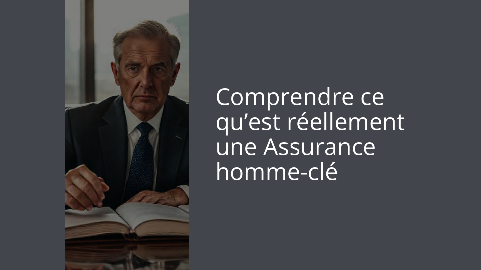 Comprendre ce qu’est réellement une Assurance homme-clé