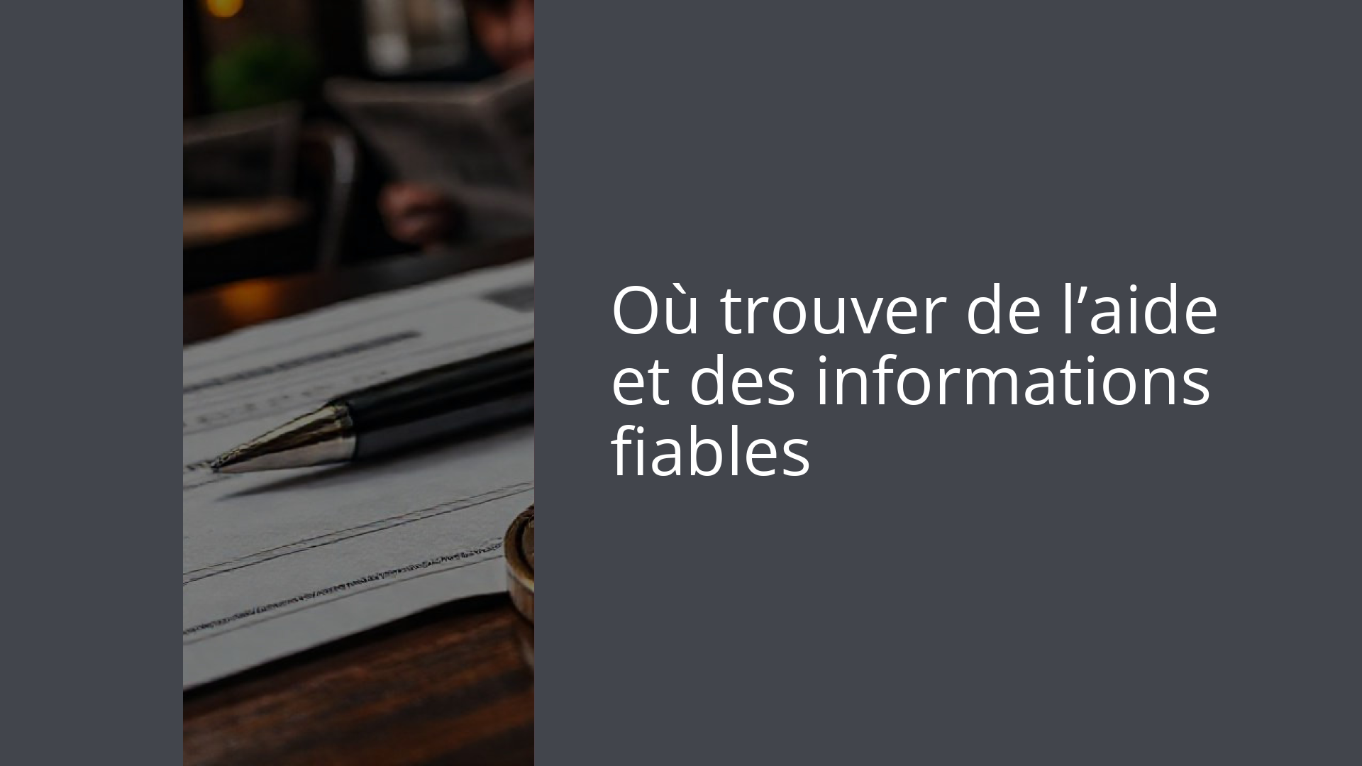 Où trouver de l’aide et des informations fiables