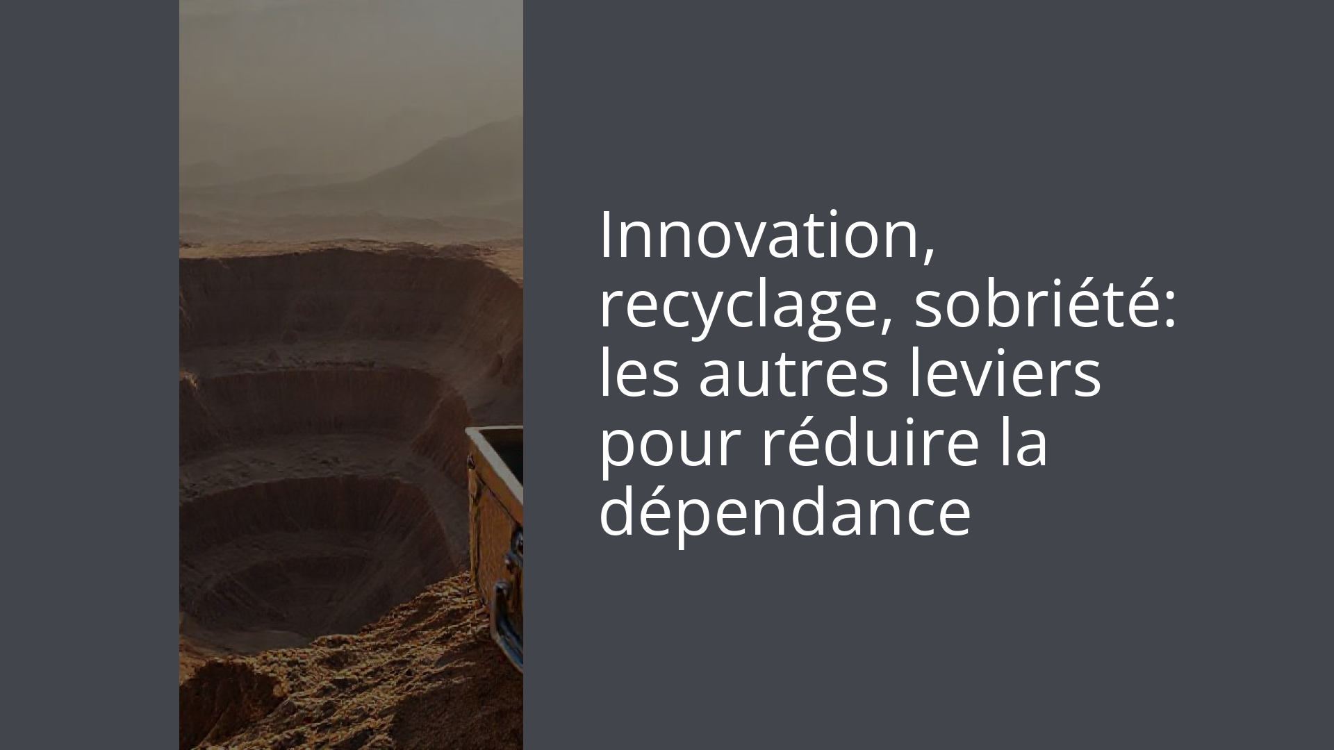 Innovation, recyclage, sobriété: les autres leviers pour réduire la dépendance
