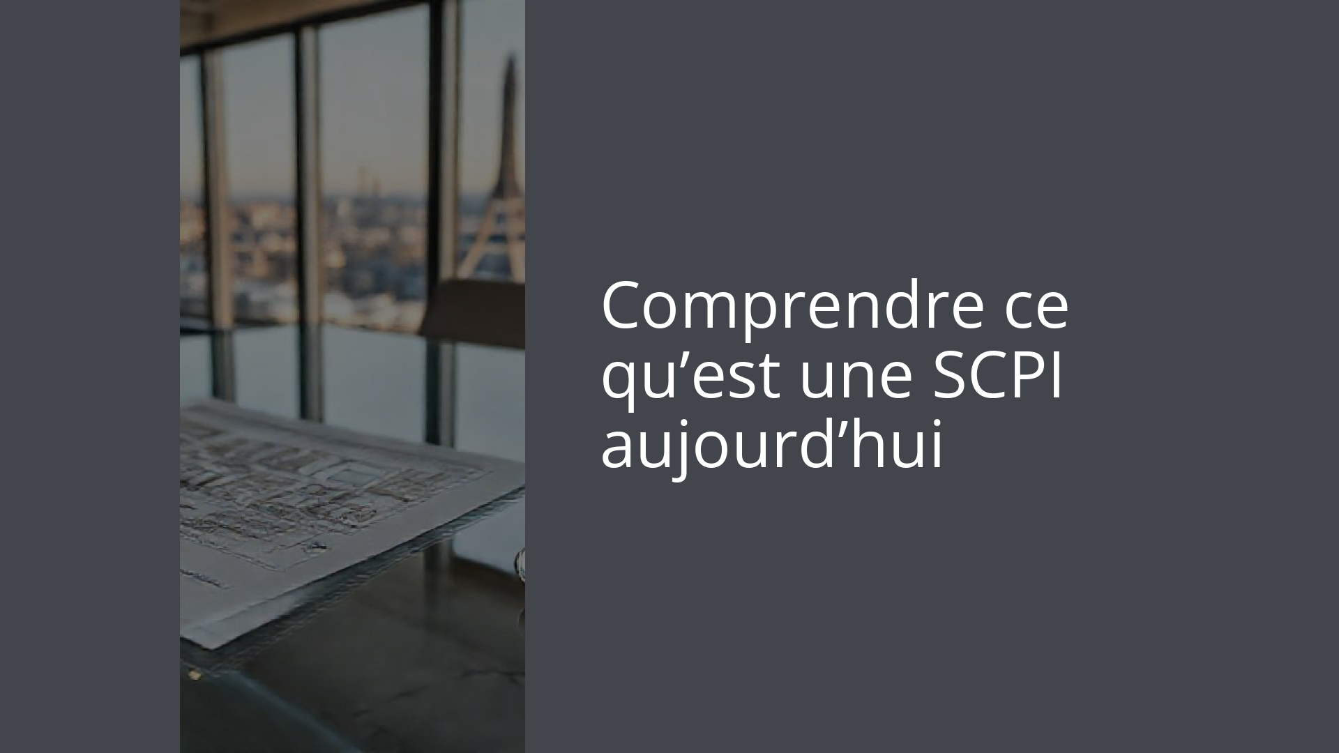 Comprendre ce qu’est une SCPI aujourd’hui