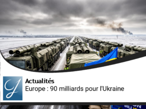 L&rsquo;Europe mobilise 90 milliards pour soutenir l&rsquo;Ukraine en guerre