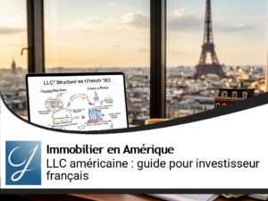 LLC américaine pour investisseur immobilier français : guide complet