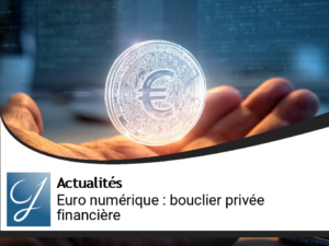 L&rsquo;euro numérique : un bouclier pour votre vie privée financière