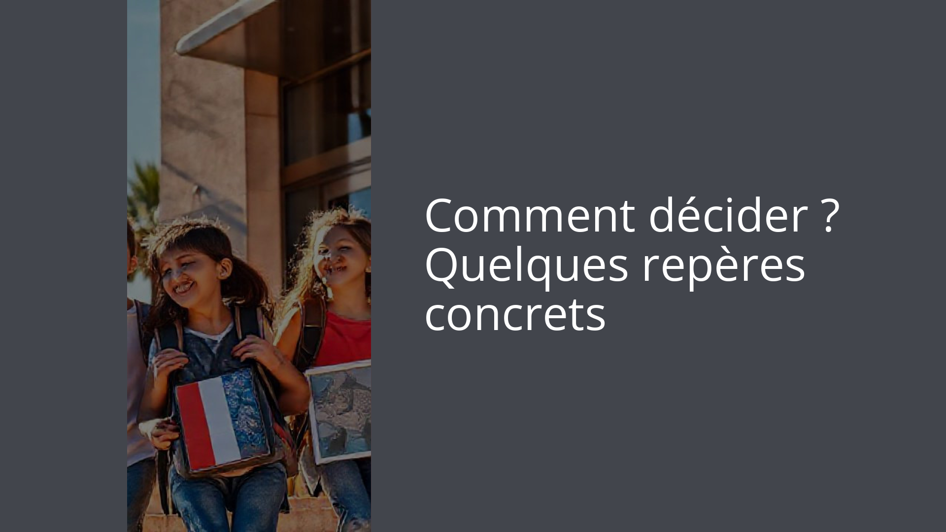Comment décider ? Quelques repères concrets