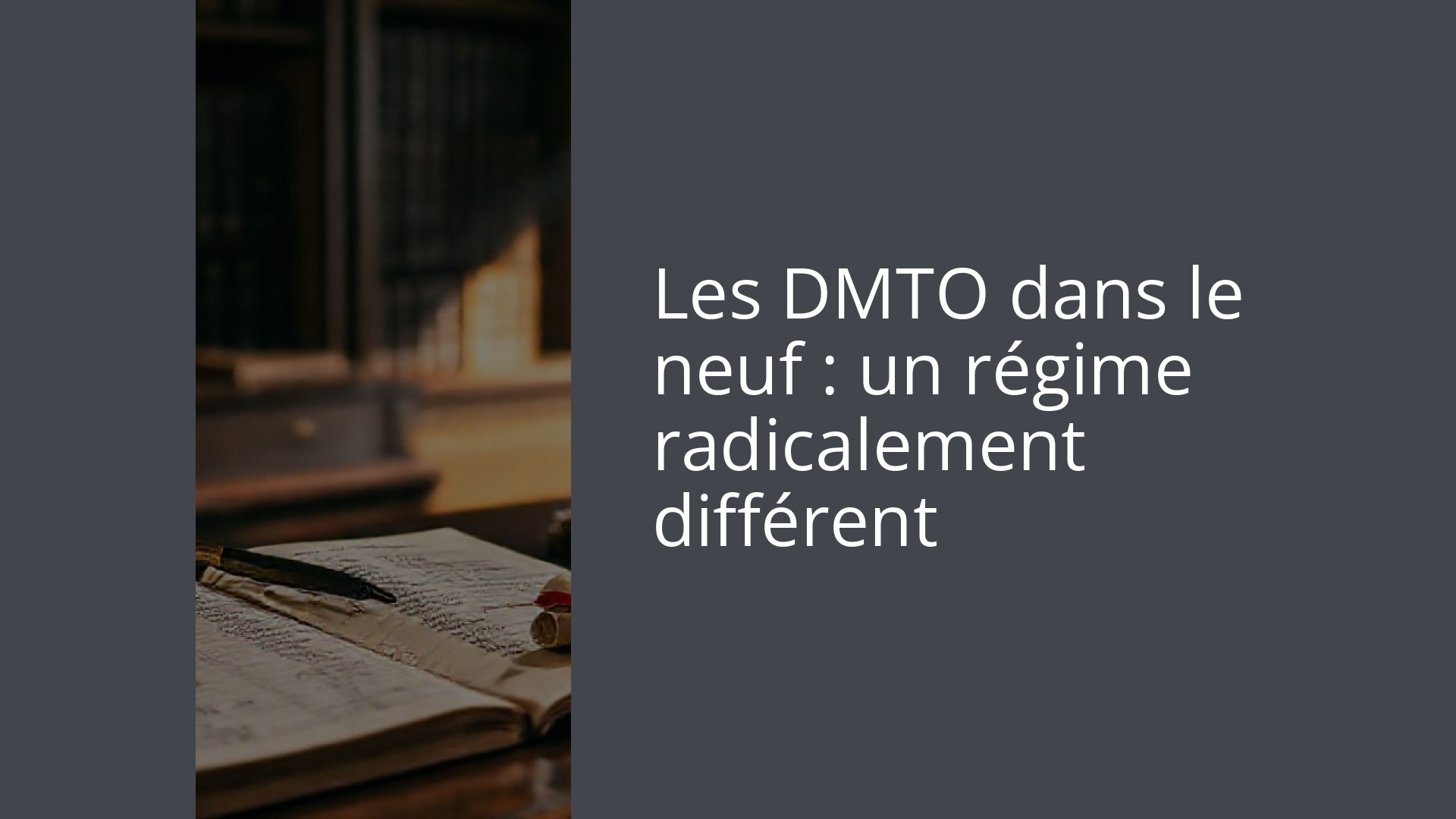 Les DMTO dans le neuf : un régime radicalement différent