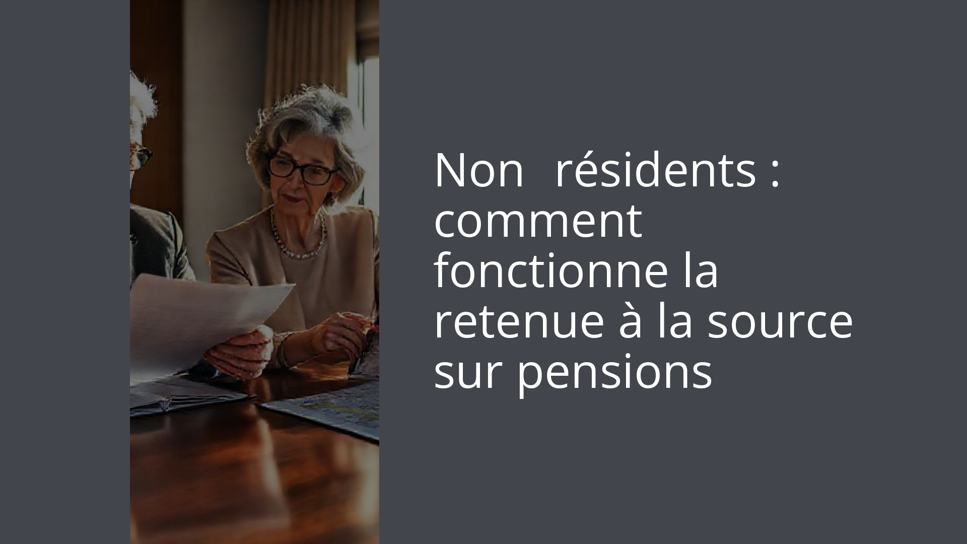 Non‑résidents : comment fonctionne la retenue à la source sur pensions