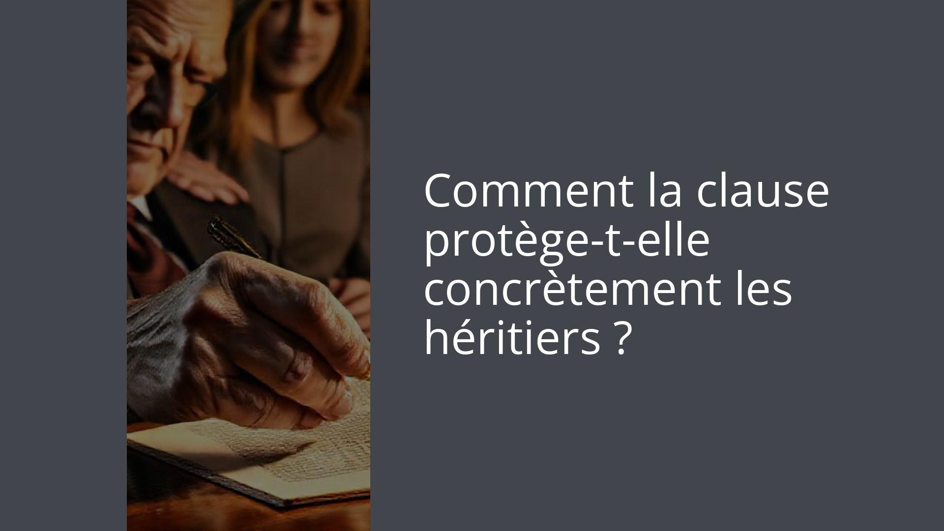 Comment la clause protège-t-elle concrètement les héritiers ?