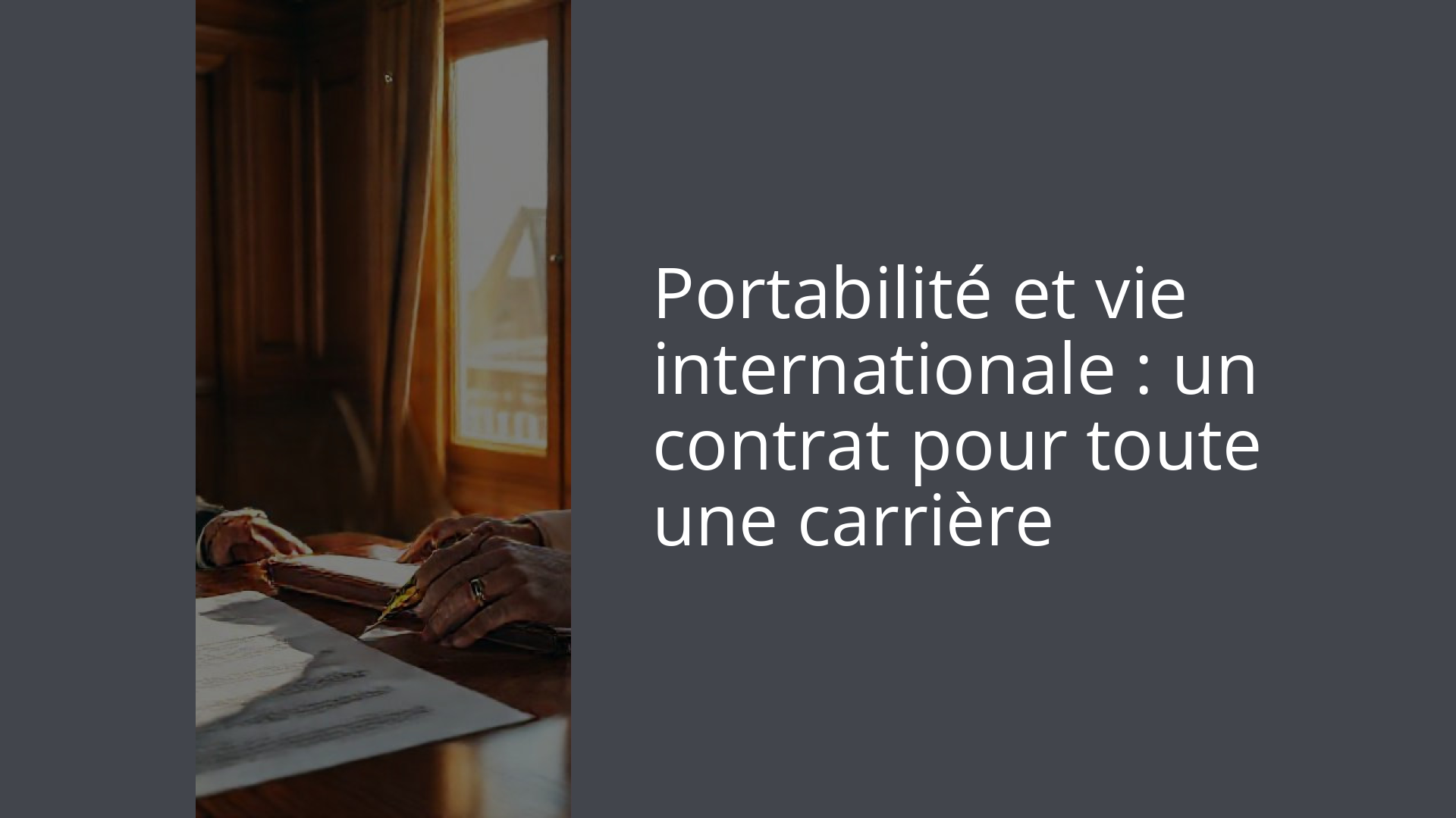 Portabilité et vie internationale : un contrat pour toute une carrière