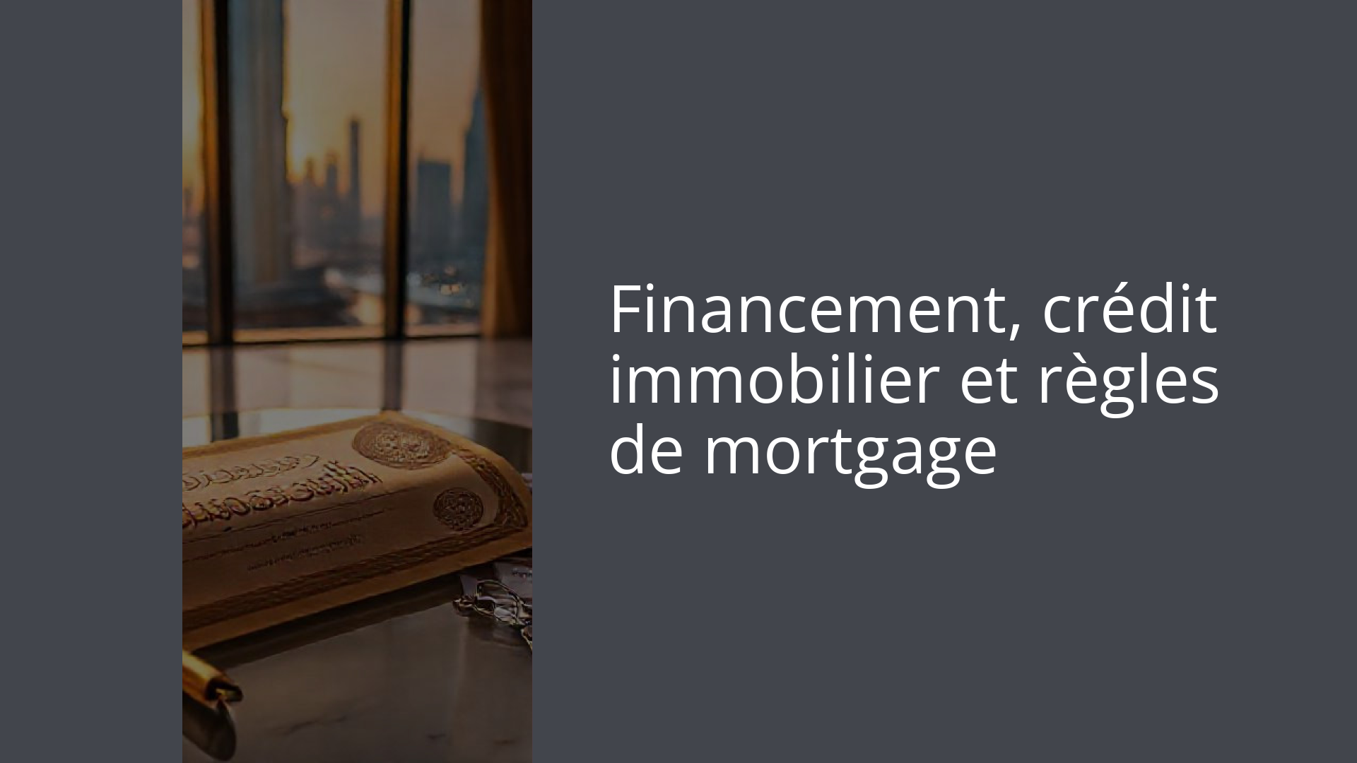 Financement, crédit immobilier et règles de mortgage
