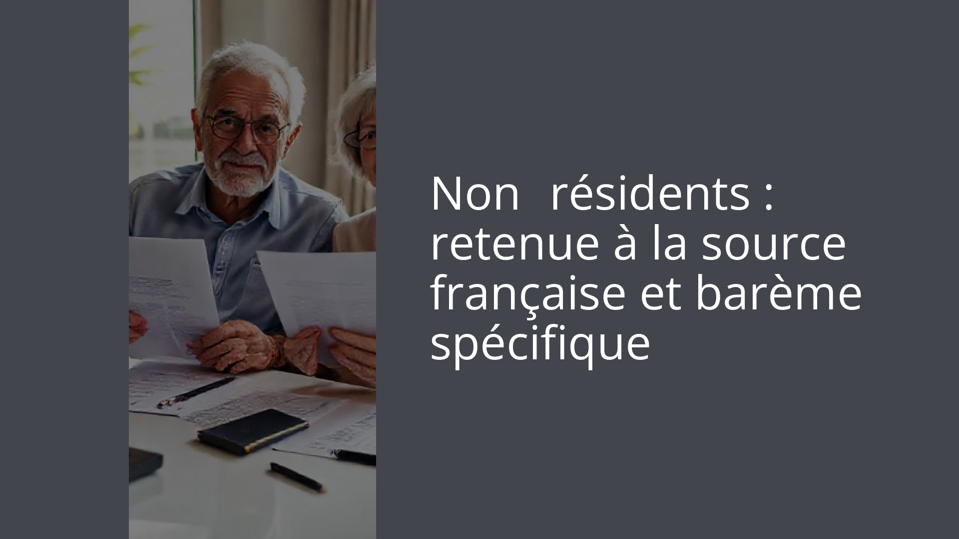 Non‑résidents : retenue à la source française et barème spécifique