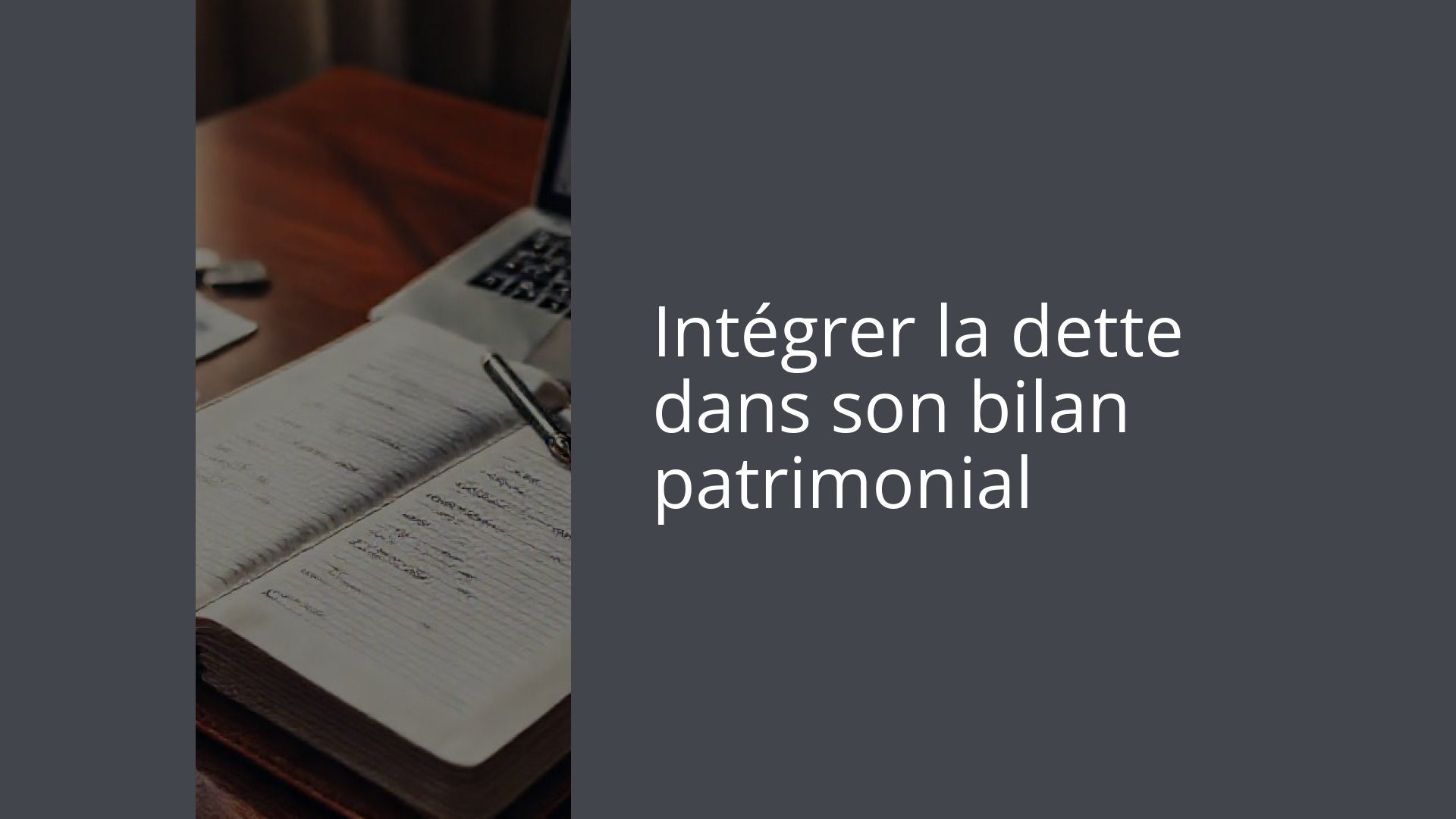 Intégrer la dette dans son bilan patrimonial