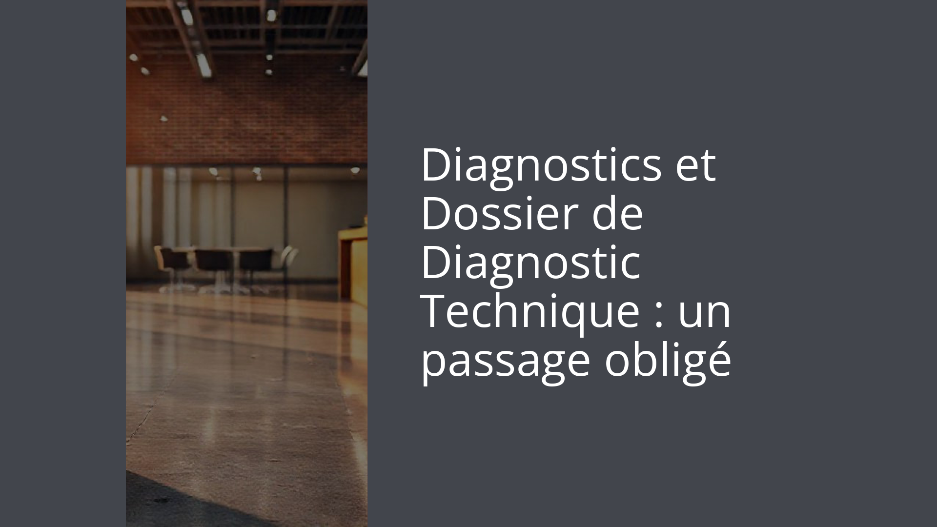 Diagnostics et Dossier de Diagnostic Technique : un passage obligé