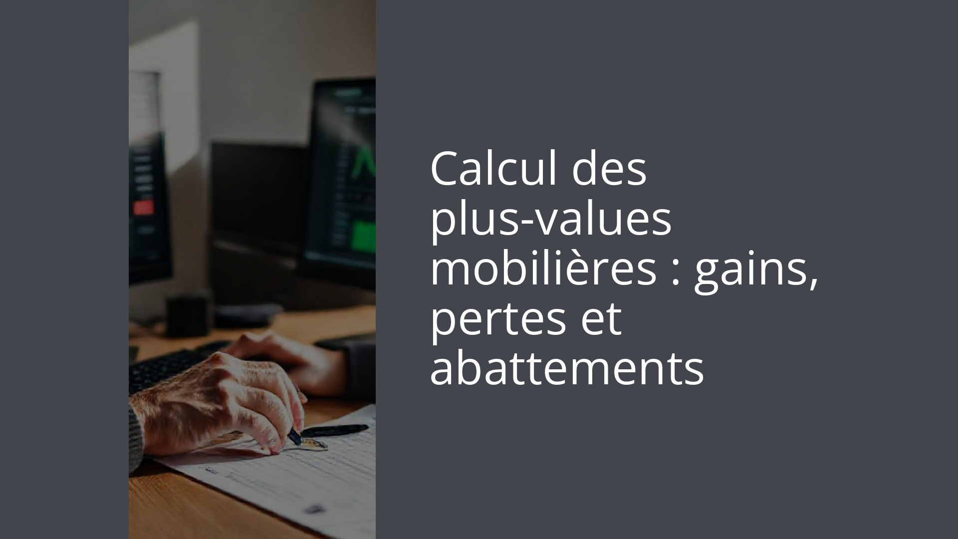 Calcul des plus-values mobilières : gains, pertes et abattements