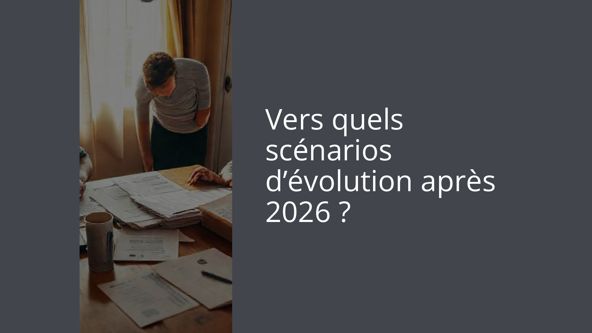Vers quels scénarios d’évolution après 2026 ?