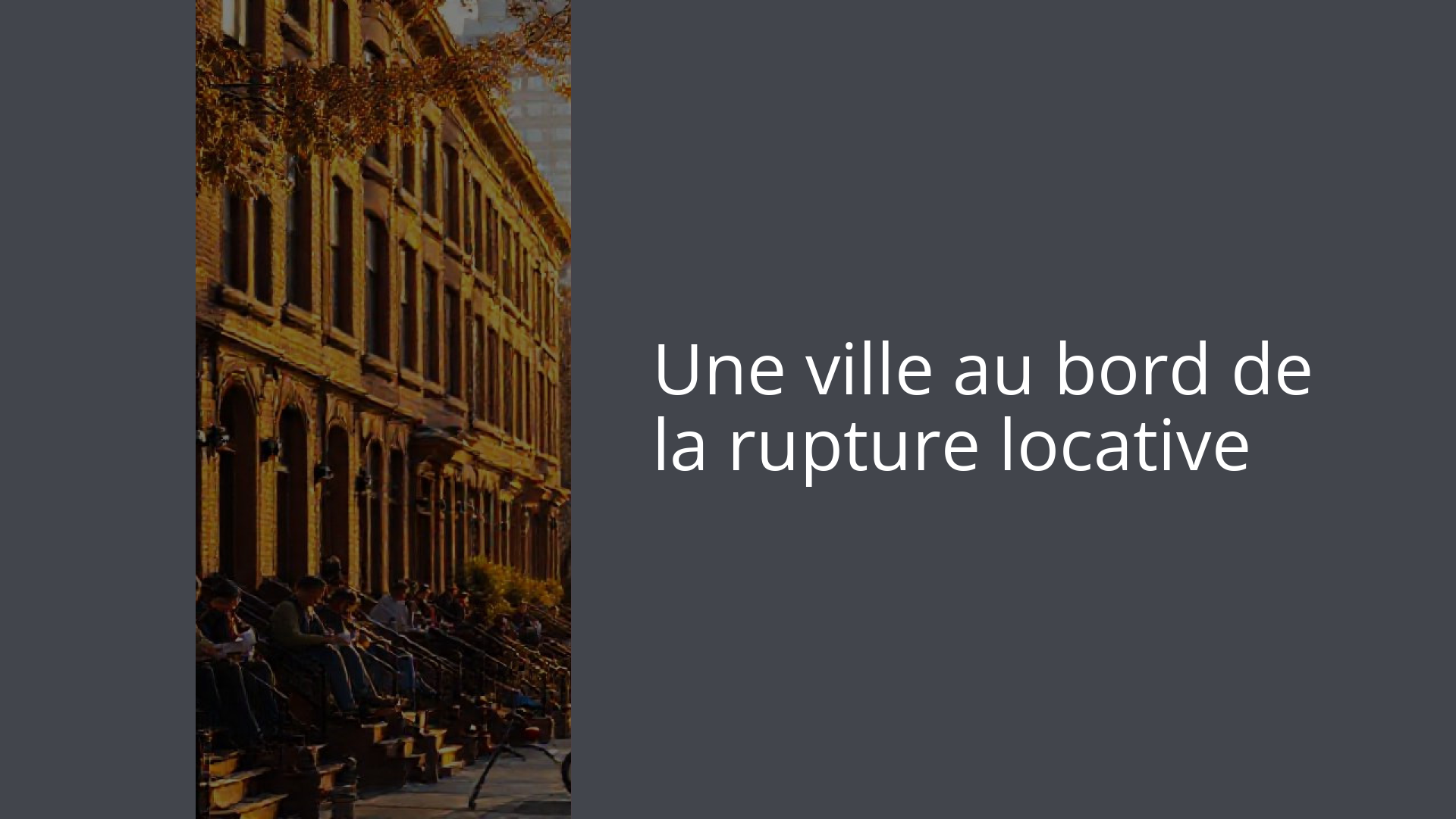 Une ville au bord de la rupture locative