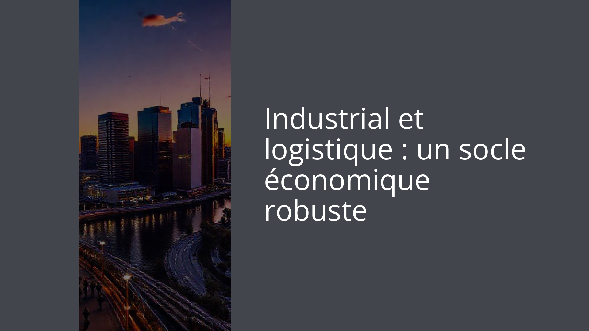Industrial et logistique : un socle économique robuste