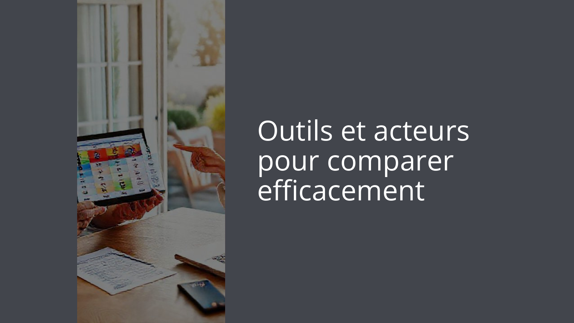 Outils et acteurs pour comparer efficacement