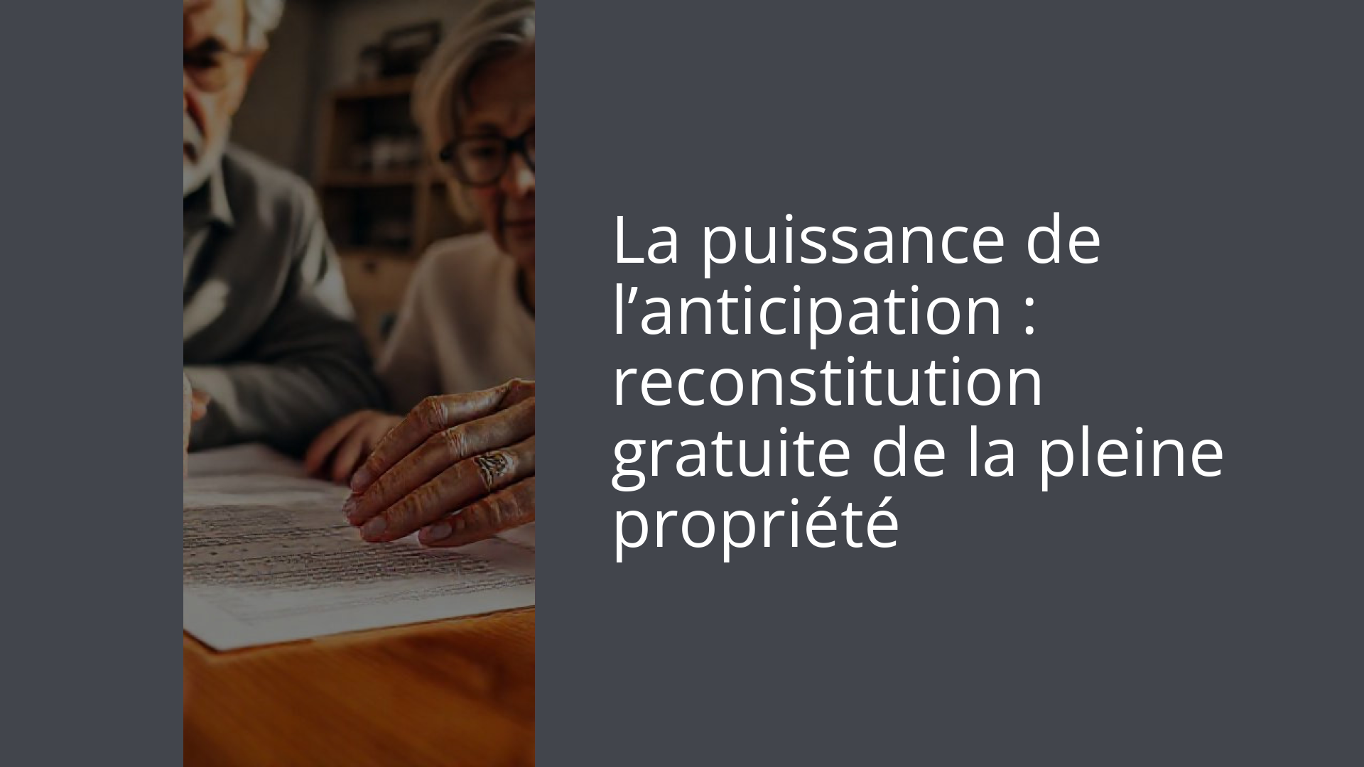 La puissance de l’anticipation : reconstitution gratuite de la pleine propriété