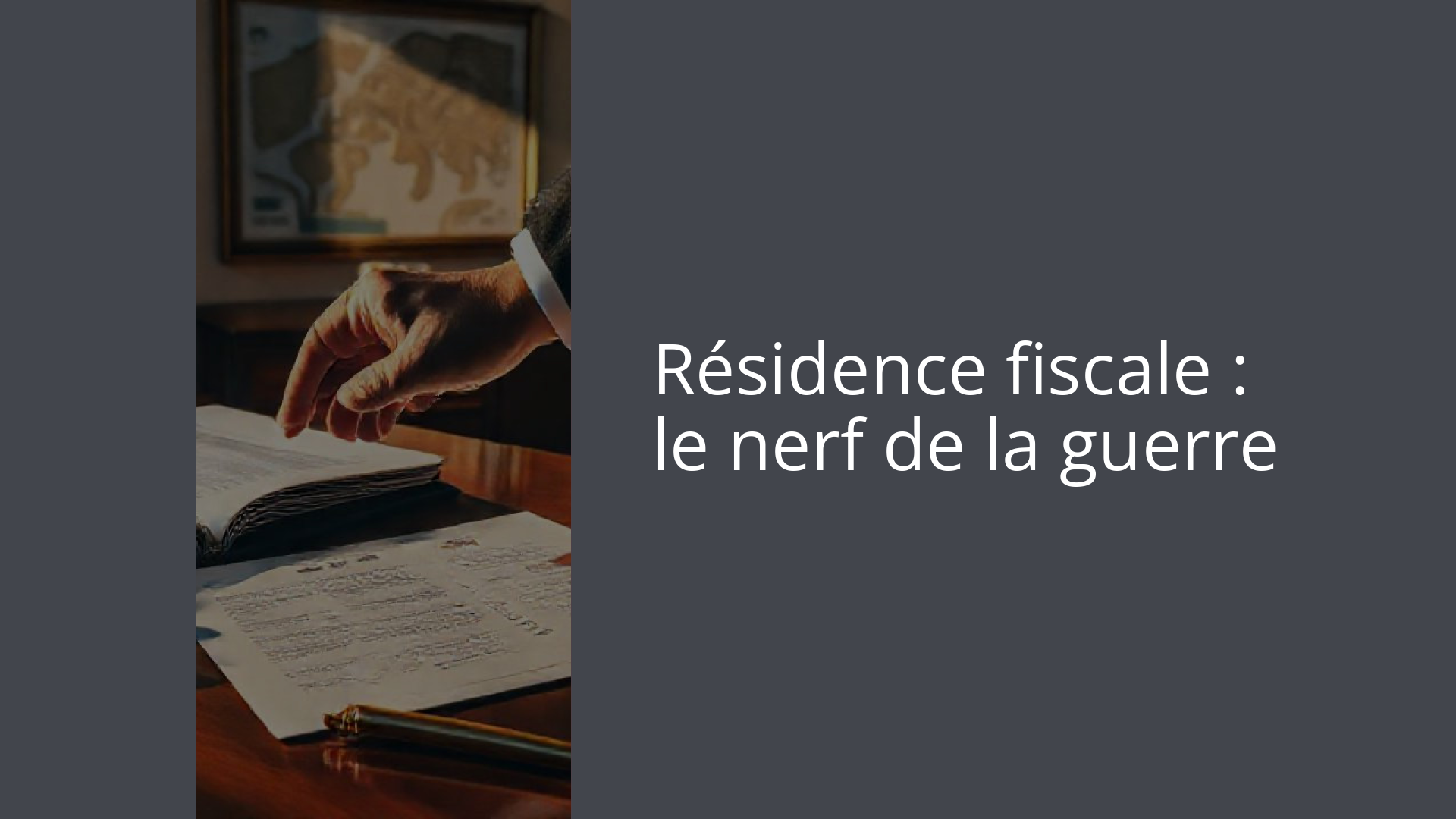 Résidence fiscale : le nerf de la guerre