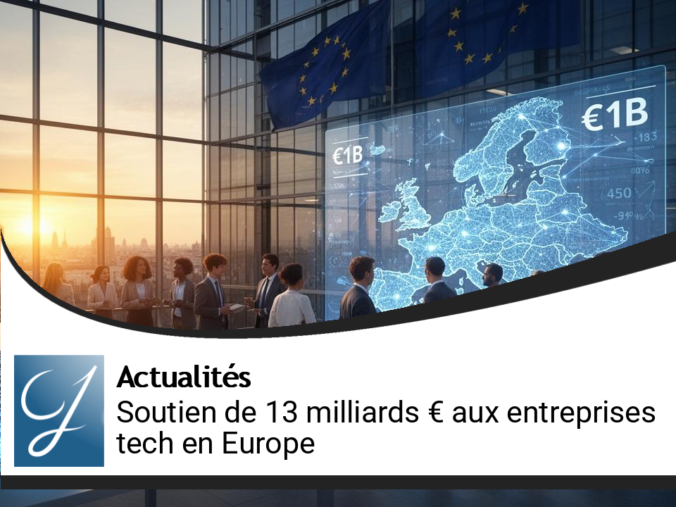 Soutien de 13 milliards € pour propulser les entreprises tech en Europe