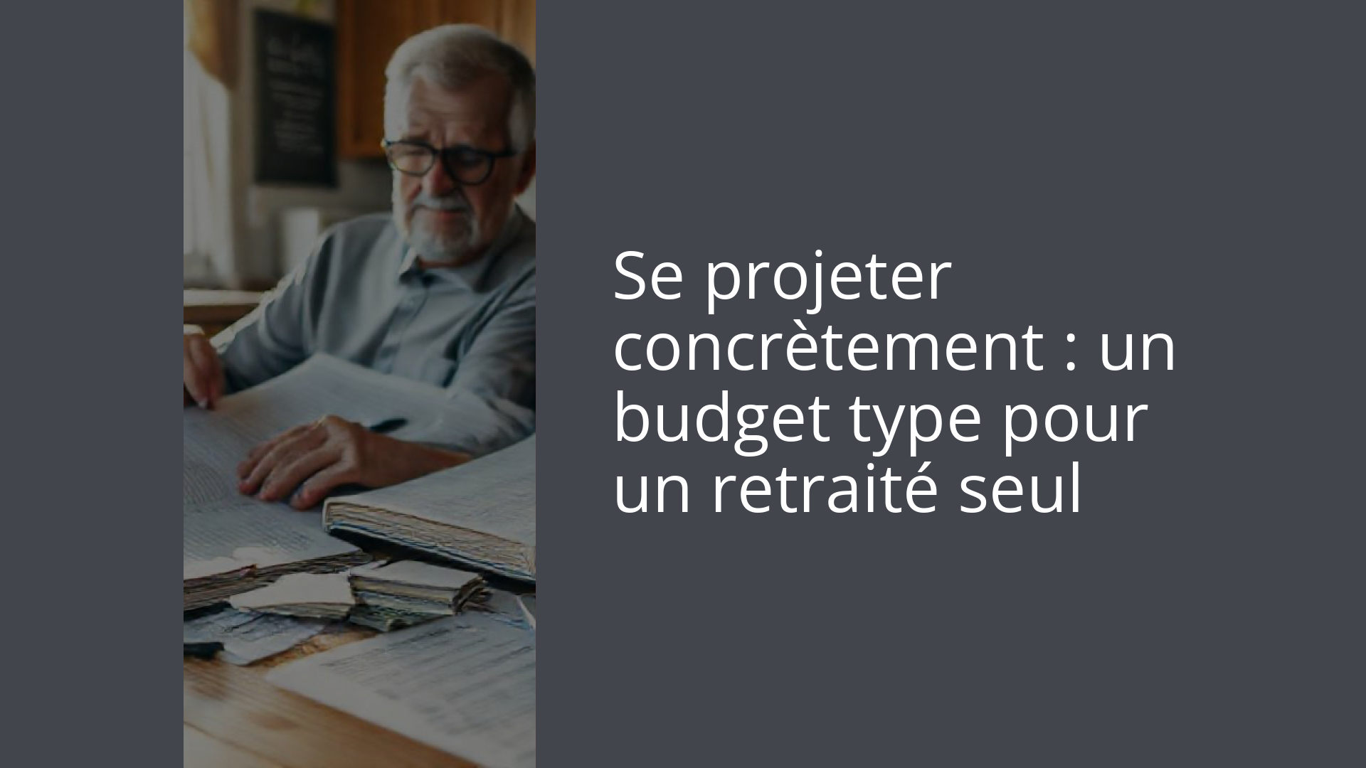 Se projeter concrètement : un budget type pour un retraité seul