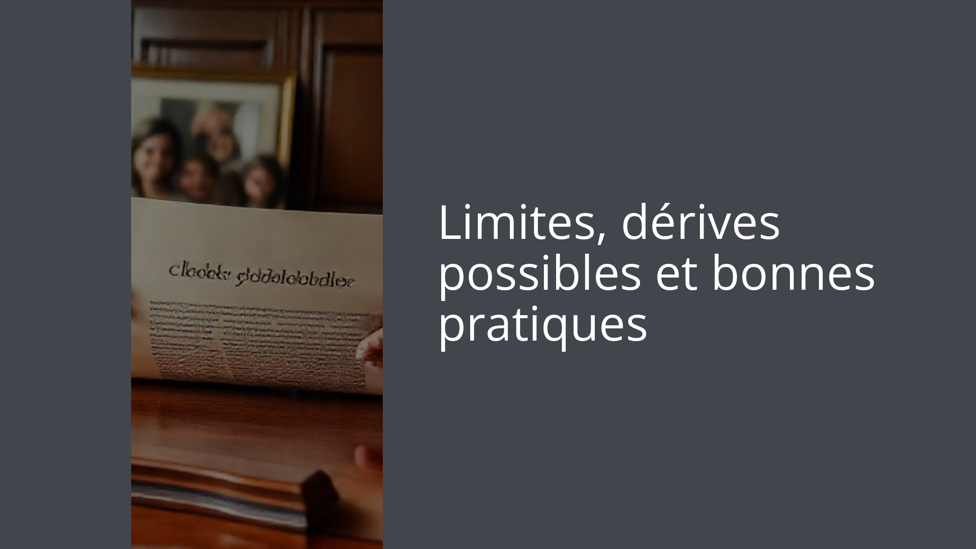 Limites, dérives possibles et bonnes pratiques