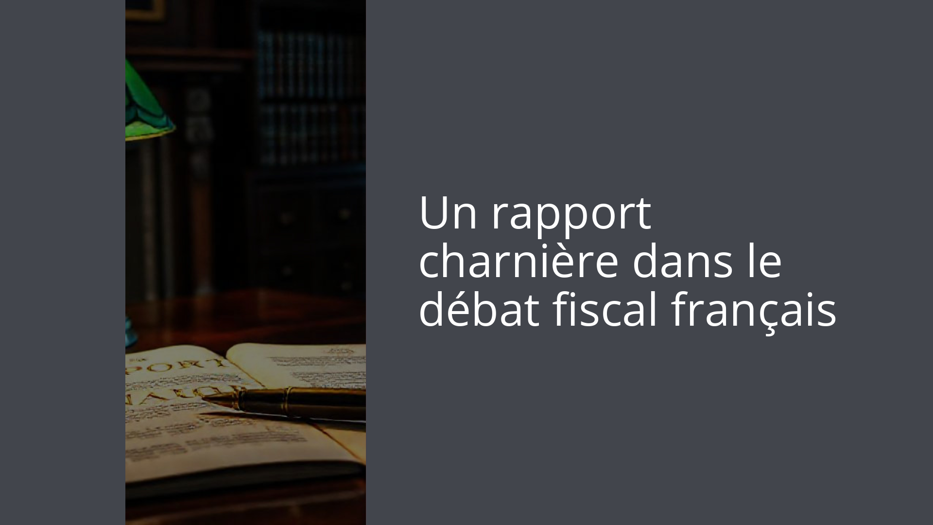 Un rapport charnière dans le débat fiscal français