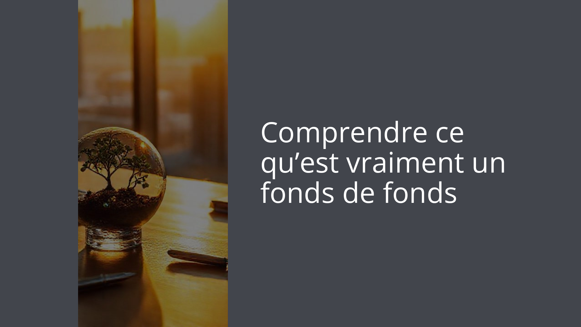 Comprendre ce qu’est vraiment un fonds de fonds