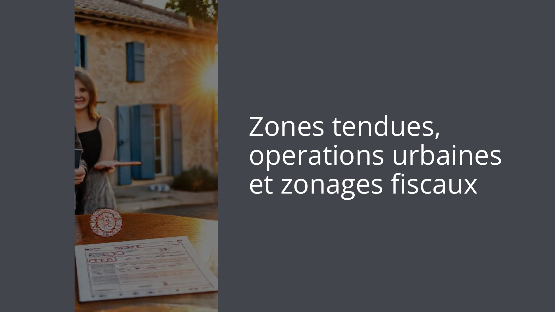 Zones tendues, operations urbaines et zonages fiscaux