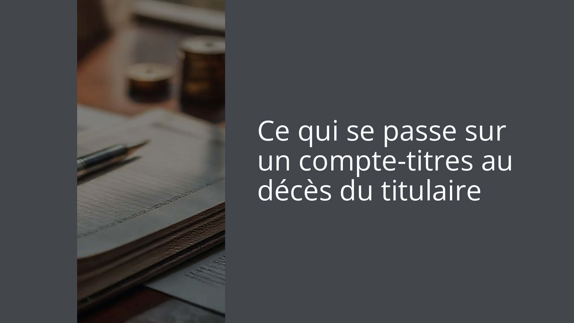 Ce qui se passe sur un compte-titres au décès du titulaire