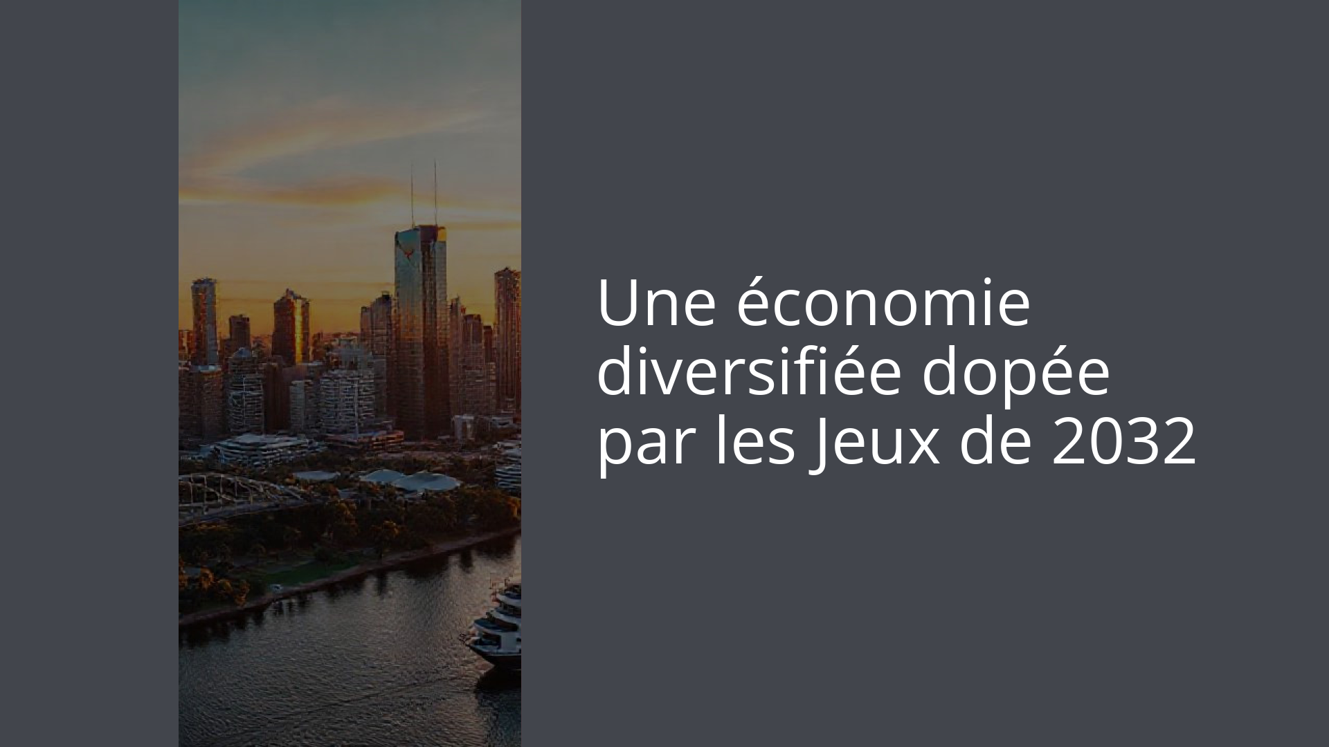 Une économie diversifiée dopée par les Jeux de 2032
