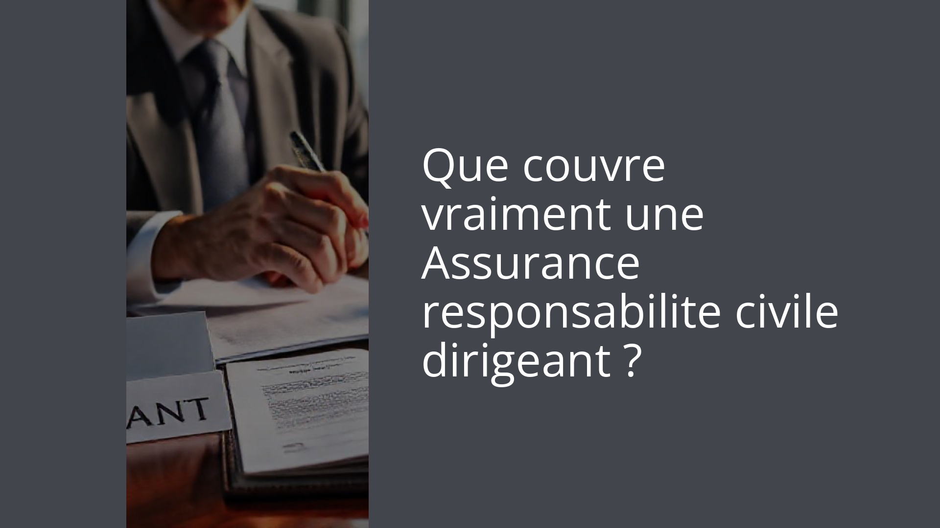 Que couvre vraiment une Assurance responsabilite civile dirigeant ?