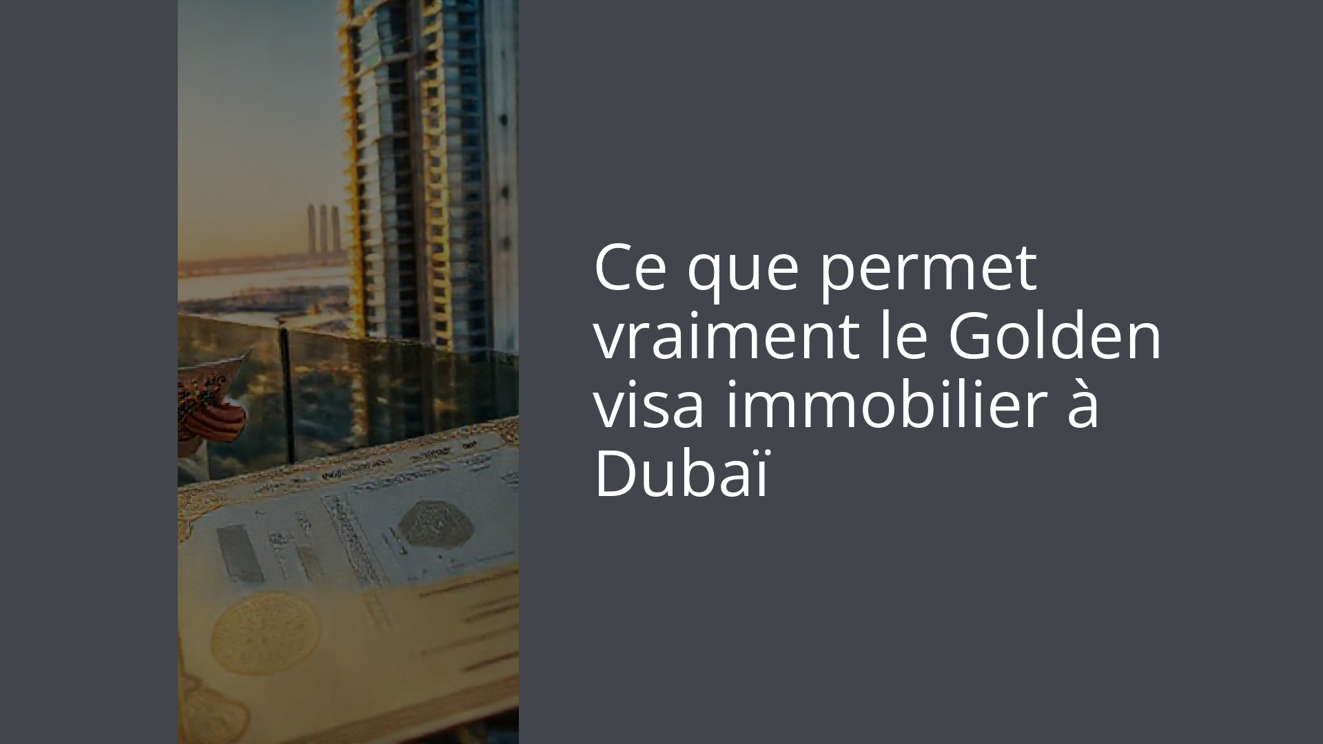Ce que permet vraiment le Golden visa immobilier à Dubaï