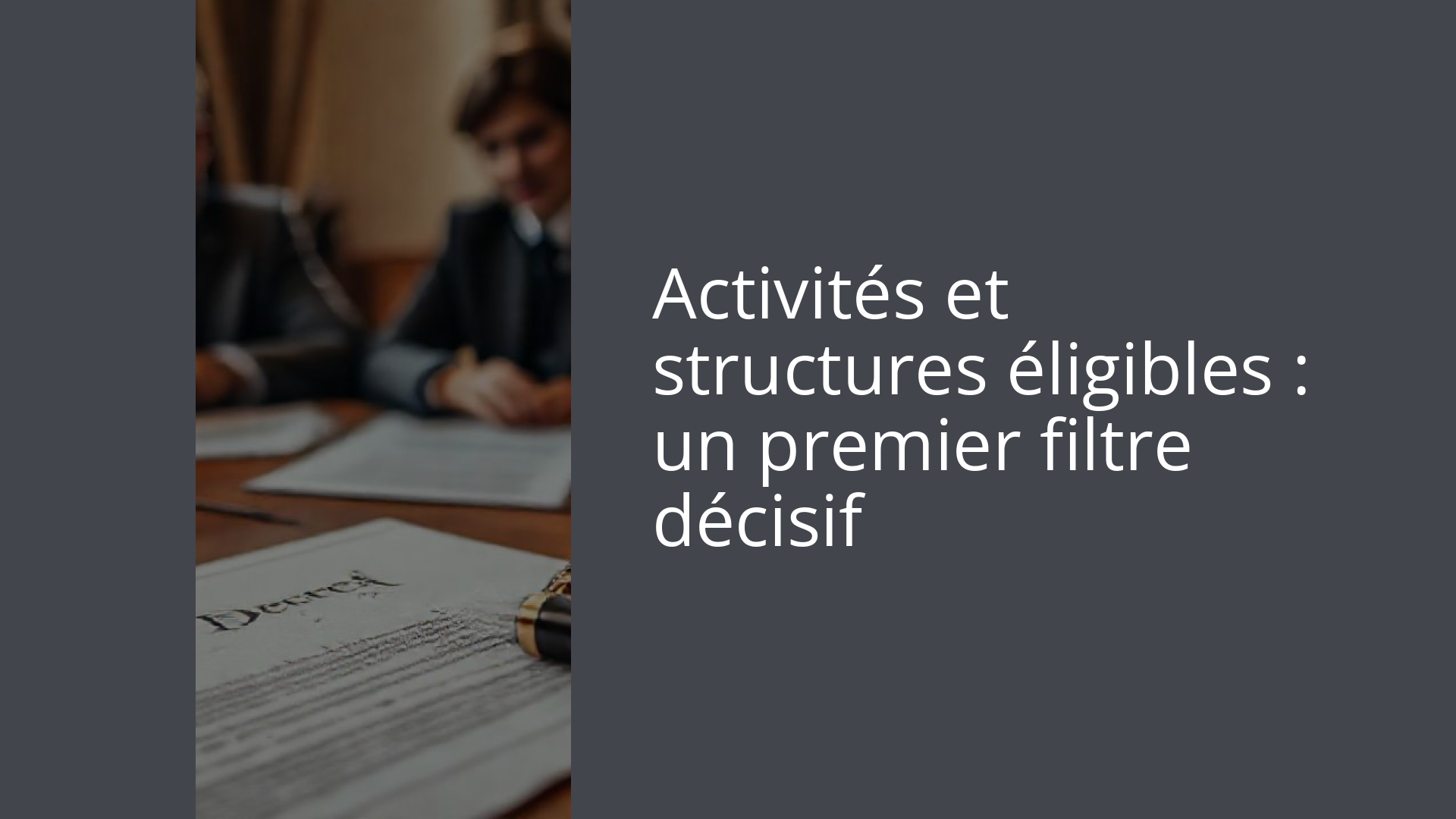 Activités et structures éligibles : un premier filtre décisif