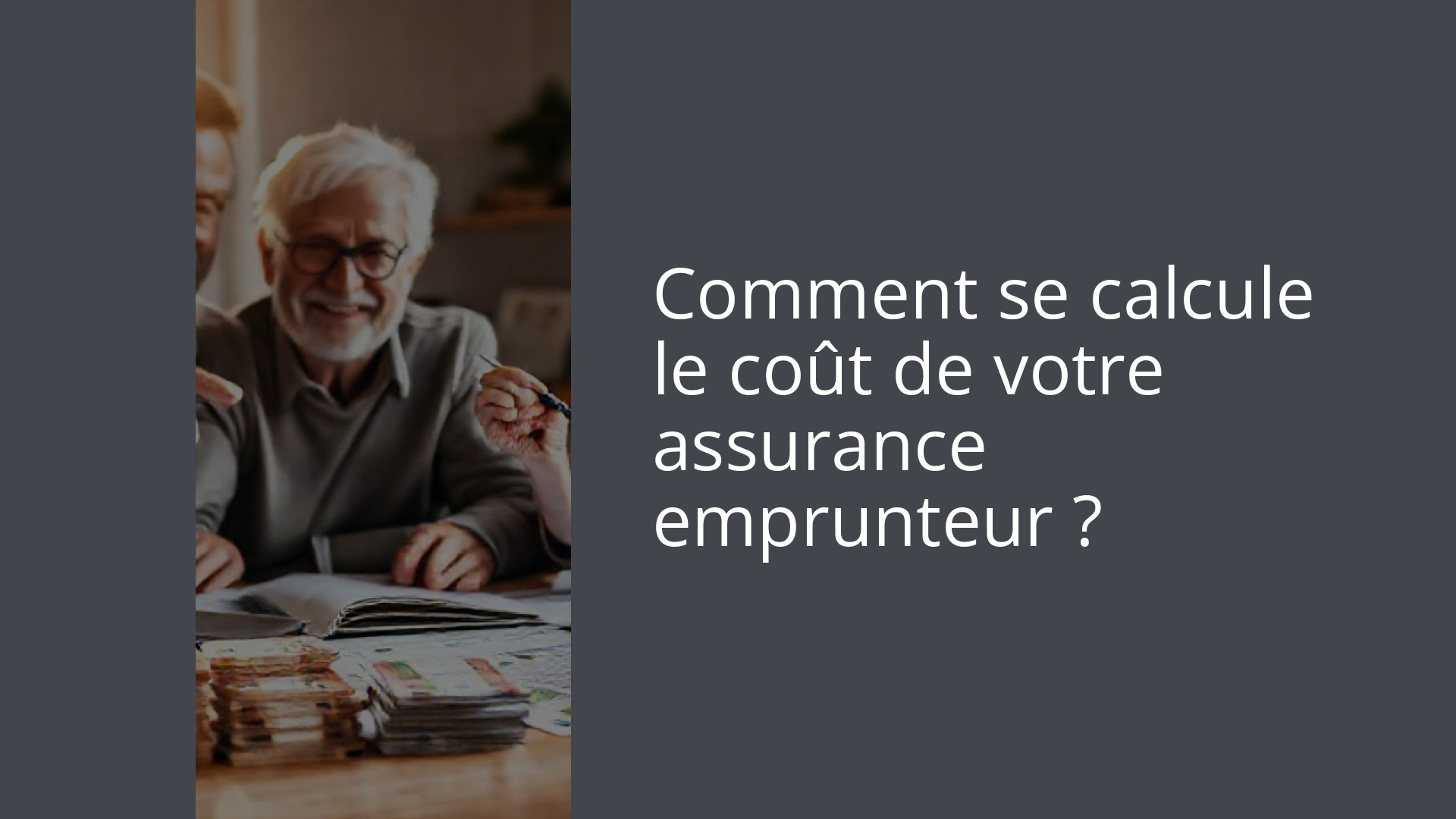 Comment se calcule le coût de votre assurance emprunteur ?