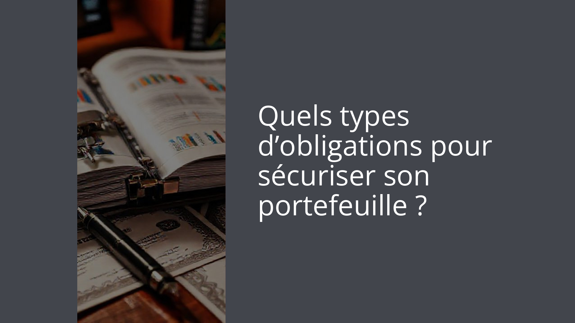 Quels types d’obligations pour sécuriser son portefeuille ?